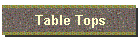 Table Tops