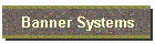 Banner Systems