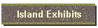 Island Exhibits
