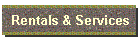 Rentals & Services
