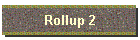 Rollup 2
